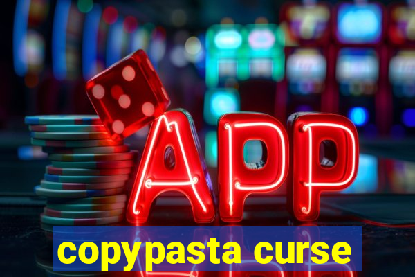 copypasta curse